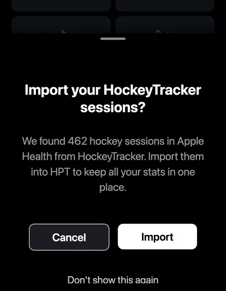 HPT's import prompt: Import your HockeyTracker sessions? We found 462 hockey sessions in Apple Health from HockeyTracker. Import them into HPT to keep all your stats in one place.
